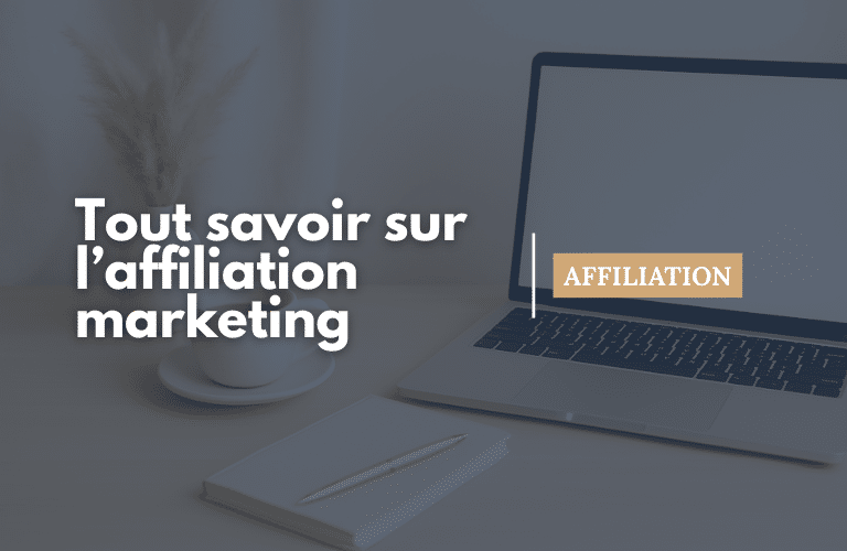 Comprendre l’affiliation marketing et ses bases