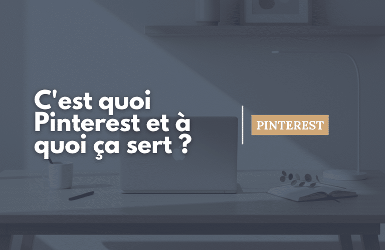 image de couverture de mon article qui parle de qu'est ce qu'est Pinterest et à quoi ça sert